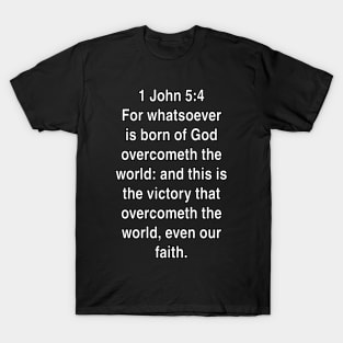 1 John 5:4  King James Version (KJV) Bible Verse Typography T-Shirt